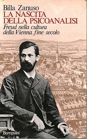Immagine del venditore per La nascita della psicoanalisi Freud nella cultura della Vienna fine secolo venduto da Di Mano in Mano Soc. Coop