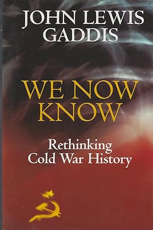 We Now Know: Rethinking Cold War History (Council on Foreign Relations Book)