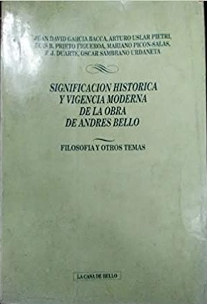 Imagen del vendedor de Significacin Histrica y Vigencia Moderna De La Obra De Andrs Bello - Derecho y Poltica a la venta por Guido Soroka Bookseller