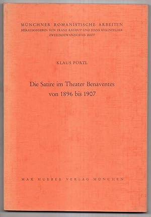 Seller image for Die Satire im Theater Benaventes von 1896 bis 1907. for sale by Antiquariat Dennis R. Plummer