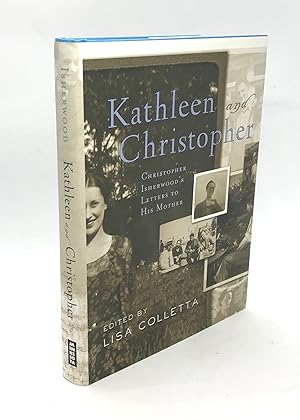 Immagine del venditore per Kathleen and Christopher: Christopher Isherwood's Letters to His Mother (First Edition) venduto da Dan Pope Books
