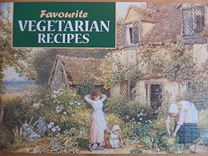 Favourite Vegetarian Recipes Ill. with cottage garden scenes
