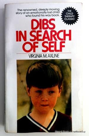 Dibs in Search of Self: The Renowned, Deeply Moving Story of an Emotionally Lost Child Who Found ...