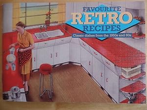 Favourite Retro Recipes: Classic Dishes from the 1950s and 60s (Favourite Recipes)