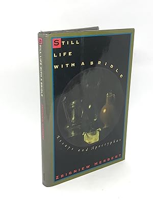 Bild des Verkufers fr Still Life With A Bridle: Essays and Apocryphas (First American Edition) zum Verkauf von Dan Pope Books