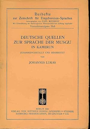 Deutsche Quellen zur Sprache der Musgu in Kamerun. Zeitschrift für Eingeborenen-Sprachen. Beiheft...