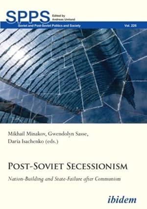 Seller image for Post-Soviet Secessionism : Nation-Building and State-Failure After Communism for sale by GreatBookPrices