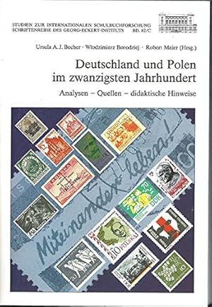 Bild des Verkufers fr Deutschland und Polen im zwanzigsten Jahrhundert - Analysen - Quellen - didaktische Hinweise, zum Verkauf von nika-books, art & crafts GbR