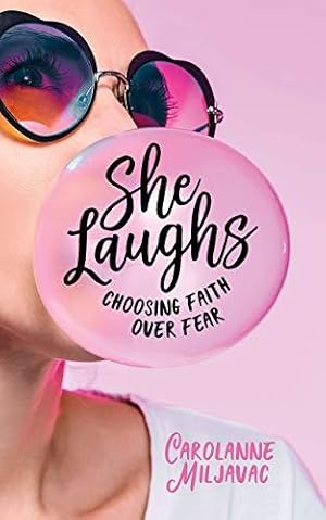 Imagen del vendedor de She Laughs: Choosing Faith Over Fear a la venta por WeBuyBooks