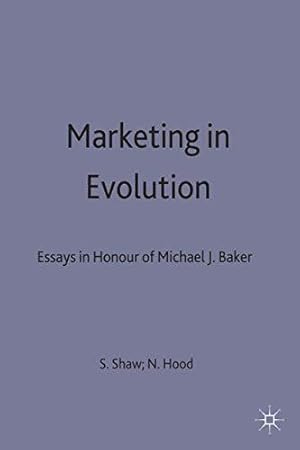 Seller image for Marketing in Evolution: Essays in Honour of Michael J.Baker for sale by WeBuyBooks