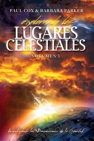 Seller image for Explorando los Lugares Celestiales - Volumen 1: Investigando las Dimensions de la Sanidad -Language: spanish for sale by GreatBookPricesUK