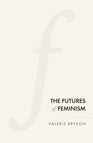 Bild des Verkufers fr Futures of Feminism zum Verkauf von GreatBookPrices