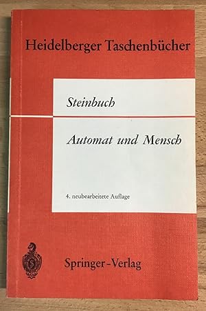 Automat und Mensch : Auf dem Weg zu einer kybernetischen Anthropologie.