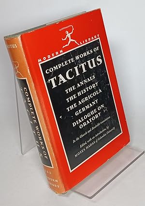 Bild des Verkufers fr Complete Works of Tacitus: The Annals, The History, The Agricola, Germany, Dialogue on Oratory zum Verkauf von COLLINS BOOKS