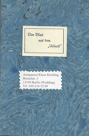 Vier Blatt aus dem " Urfaust ". Ein bibliophiles Geschichtchen