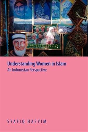 Image du vendeur pour Understanding Women in Islam : An Indonesian Perspective mis en vente par GreatBookPricesUK
