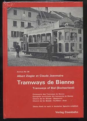 Image du vendeur pour Tramways de Bienne : compagnie des tramways de Bienne, entreprise municipale des transports de Bienne, chemin de fer Bienne - Montmnil, chemin de fer Bienne - Tuffelen - Anet = Tramways of Biel (Switzerland). ([NEUBUCH-Originalverpackt) Albert Ziegler et Claude Jeanmaire, Archiv ; No. 38 mis en vente par Versandantiquariat Ottomar Khler