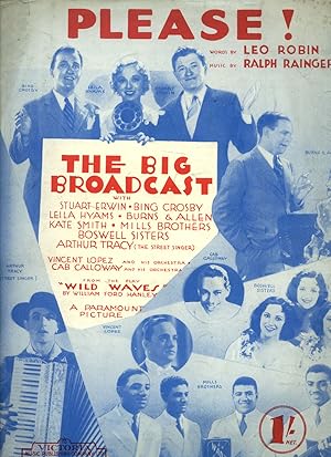 Image du vendeur pour Please, from The Big Broadcast [Vintage Piano Sheet Music] With Stuart Erwin, Bing Crosby, Leila Hyams, Burns & Allen, Kate Smith, Mills Brothers, Boswell Sisters, Arthur Tracy (The Street Singer), Vincent Lopez and His Orchestra, Cab Calloway and His Orchestra, From the Play "Wild Waves" by William Ford Hanley, A Paramount Picture. mis en vente par Little Stour Books PBFA Member