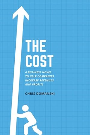 Seller image for Cost : A Business Novel to Help Companies Increase Revenues and Profits for sale by GreatBookPrices