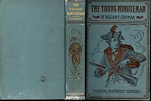 Image du vendeur pour The Young Minuteman: A Story of the Capture of General Prescott in 1777 (Young Patriots Series) mis en vente par Dorley House Books, Inc.