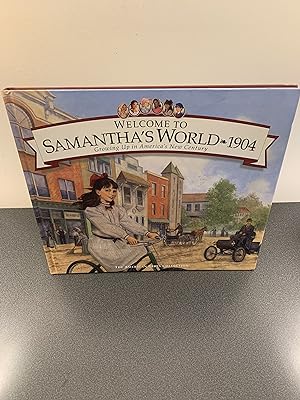 Seller image for Welcome to Samantha's World - 1904: Growing Up in America's New Century [The American Girls Collection] for sale by Vero Beach Books