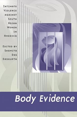 Imagen del vendedor de Body Evidence : Intimate Violence Against South Asian Women in America a la venta por GreatBookPricesUK