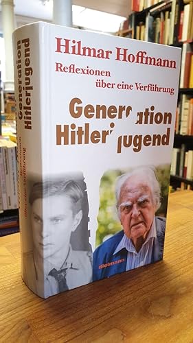 Image du vendeur pour Generation Hitlerjugend - Reflexionen ber eine Verfhrung, mis en vente par Antiquariat Orban & Streu GbR
