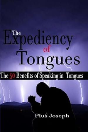 Immagine del venditore per The Expediency of Tongues: The 50 Benefits of Speaking in Tongues venduto da GreatBookPrices