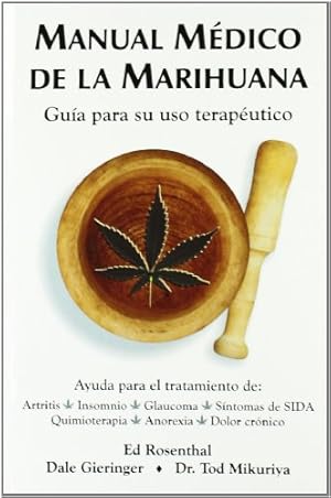 Imagen del vendedor de MANUAL MDICO DE LA MARIHUANA: GUA PARA USO TERAPUTICO. a la venta por TraperaDeKlaus