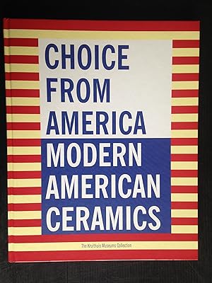 Seller image for Choice from America, Modern American Ceramics for sale by Stadion Books