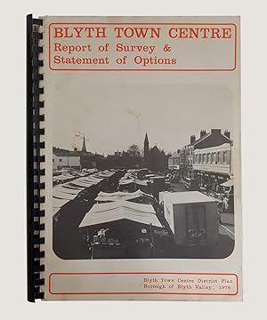 Seller image for Blyth Town Centre Report of Survey and Statement of Options. for sale by Keel Row Bookshop Ltd - ABA, ILAB & PBFA