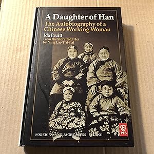 Seller image for A Daughter of Han - The Autobiography of a Chinese Working Woman (First edition thus) for sale by As The Story Was Told