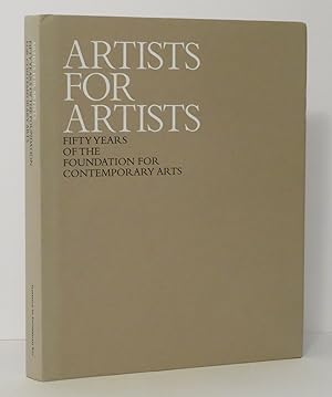 Imagen del vendedor de Artists for Artists Fifty Years of the Foundation for Contemporary Arts a la venta por Evolving Lens Bookseller