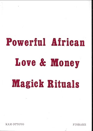 Powerful African Love and Money Magick Rituals