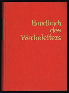 Handbuch des Werbeleiters. -