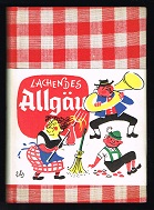 Lachendes Allgäu: Allerlei lustige Sachen. -