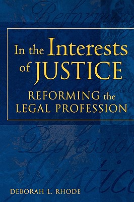 Immagine del venditore per In the Interests of Justice: Reforming the Legal Profession (Paperback or Softback) venduto da BargainBookStores