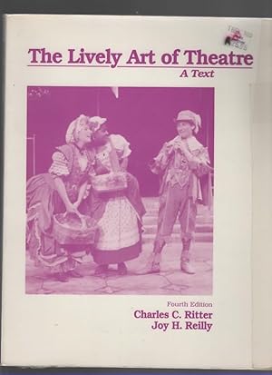 Seller image for THE LIVELY ART OF THEATRE A Text for sale by The Reading Well Bookstore