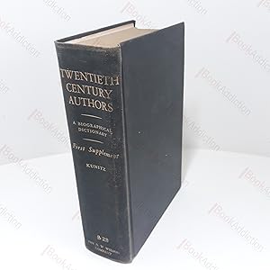 Seller image for Twentieth Century Authors - First Supplement : A Biographical Dictionary of Modern Literature for sale by BookAddiction (ibooknet member)