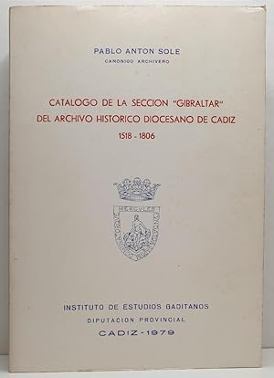 Imagen del vendedor de CATLOGO DE LA SECCIN "GIBRALTAR" DEL ARCHIVO HISTRICO DIOCESANO DE CDIZ 1518-1806. a la venta por Librera Antonio Castro