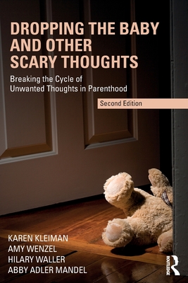 Seller image for Dropping the Baby and Other Scary Thoughts: Breaking the Cycle of Unwanted Thoughts in Parenthood (Paperback or Softback) for sale by BargainBookStores