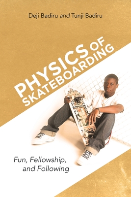 Immagine del venditore per Physics of Skateboarding: Fun, Fellowship, and Following (Paperback or Softback) venduto da BargainBookStores