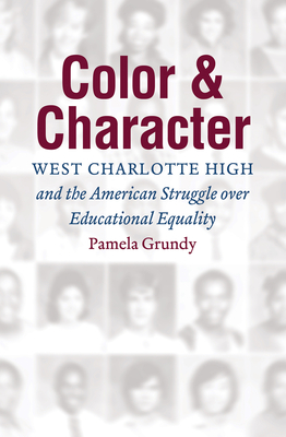 Seller image for Color and Character: West Charlotte High and the American Struggle Over Educational Equality (Paperback or Softback) for sale by BargainBookStores