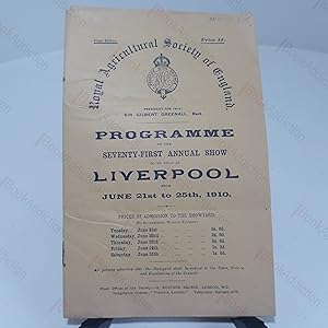 Progamme of the Seventy-First Annual Show to be Held at Liverpool from June 12st to 25th, 1910 (R...
