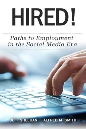 Seller image for HIRED! Paths to Employment In The Social Media Era for sale by WeBuyBooks