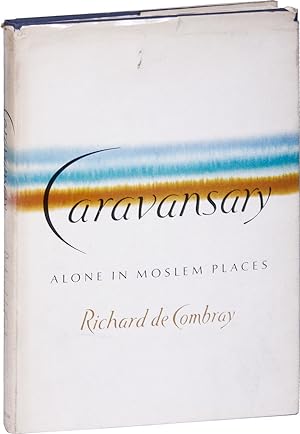Caravansary: Alone in Moslem Places
