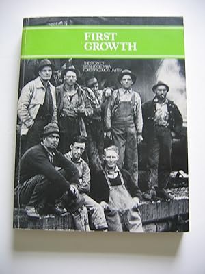 Seller image for First Growth/The Story of British Columbia Forest Products for sale by Empire Books