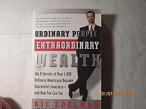 Seller image for Ordinary People, Extraordinary Wealth: The 8 Secrets of How 5,000 Ordinary Americans Became Successful Investors--and How You Can Too for sale by RMM Upstate Books