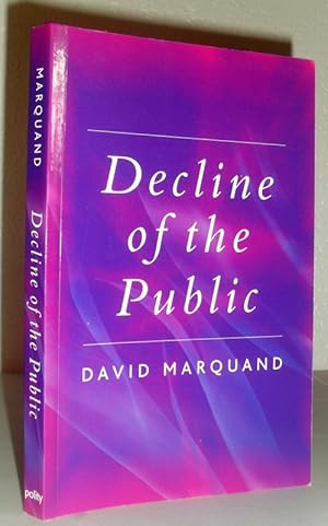 Decline of the Public - the Hollowing-out of Citizenship