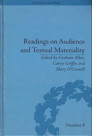 Bild des Verkufers fr Readings on Audience and Textual Materiality (The History of the Book) zum Verkauf von Blue Whale Books, ABAA